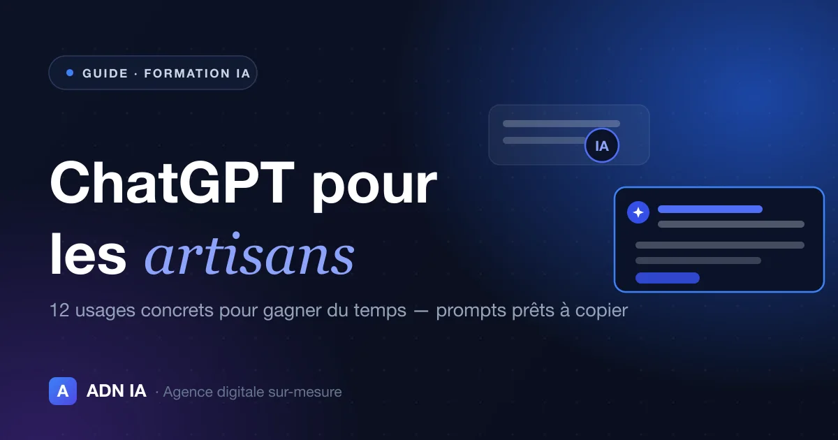 ChatGPT pour les artisans : 12 usages concrets pour gagner du temps
