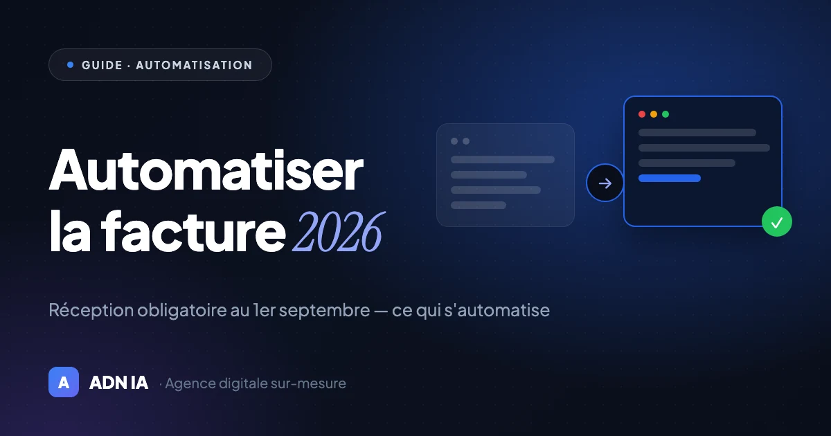 Facturation électronique : ce que vous pouvez vraiment automatiser avant septembre 2026