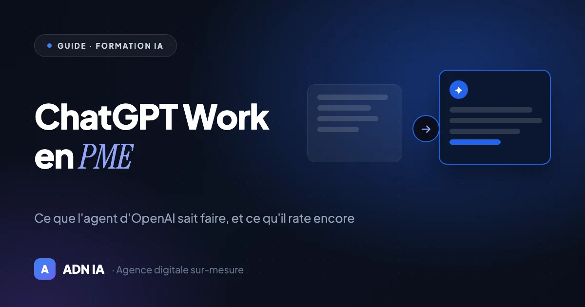 ChatGPT Work en PME : ce que l'agent IA d'OpenAI sait faire (et ne sait pas encore) ChatGPT Work en PME : ce que l'agent IA d'OpenAI sait faire (et ne sait pas encore)